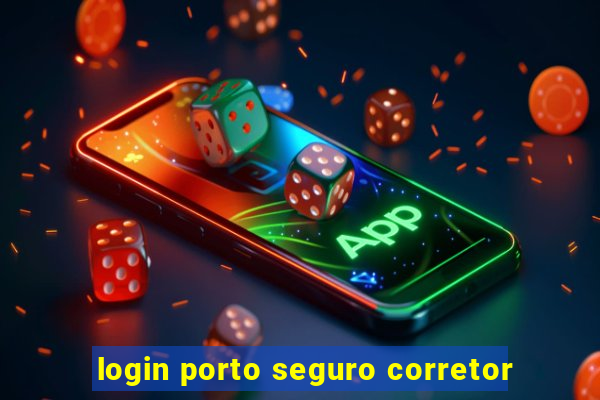 login porto seguro corretor